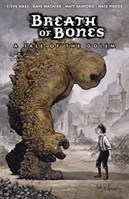 Breath of Bones A Tale of the Golem by Steve NilesMatt SantoroDave Wachter-Paperback
Breath of Bones A Tale of the Golem by Steve NilesMatt SantoroDave Wachter-Paperback