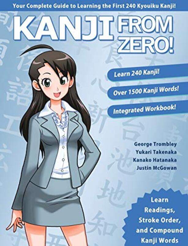 Kanji from Zero!: 2016,Paperback by Trombley, George - Takenaka, Yukari - Hatanaka, Kanako
Kanji from Zero!: 2016,Paperback by Trombley, George - Takenaka, Yukari - Hatanaka, Kanako