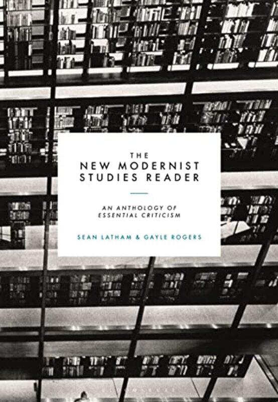 The New Modernist Studies Reader by Professor Sean LathamDr Gayle Rogers-Paperback
The New Modernist Studies Reader by Professor Sean LathamDr Gayle Rogers-Paperback