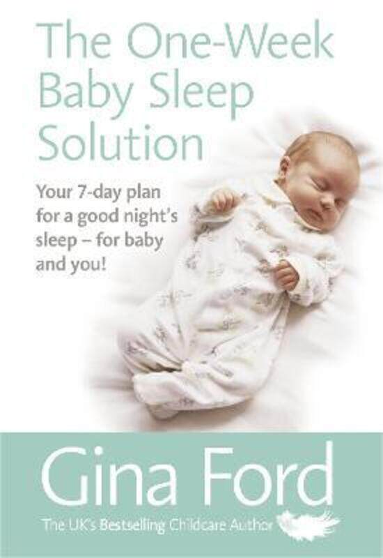 The One-Week Baby Sleep Solution: Sensitive, simple plans for good sleep habits in the first year.paperback,By :Gina Ford
The One-Week Baby Sleep Solution: Sensitive, simple plans for good sleep habits in the first year.paperback,By :Gina Ford