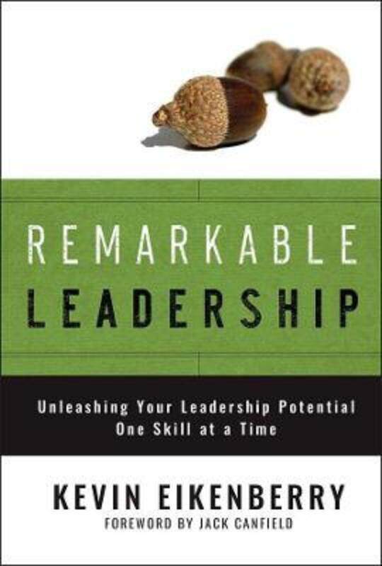 Remarkable Leadership: Unleashing Your Leadership Potential One Skill at a Time.Hardcover,By :Kevin Eikenberry
Remarkable Leadership: Unleashing Your Leadership Potential One Skill at a Time.Hardcover,By :Kevin Eikenberry