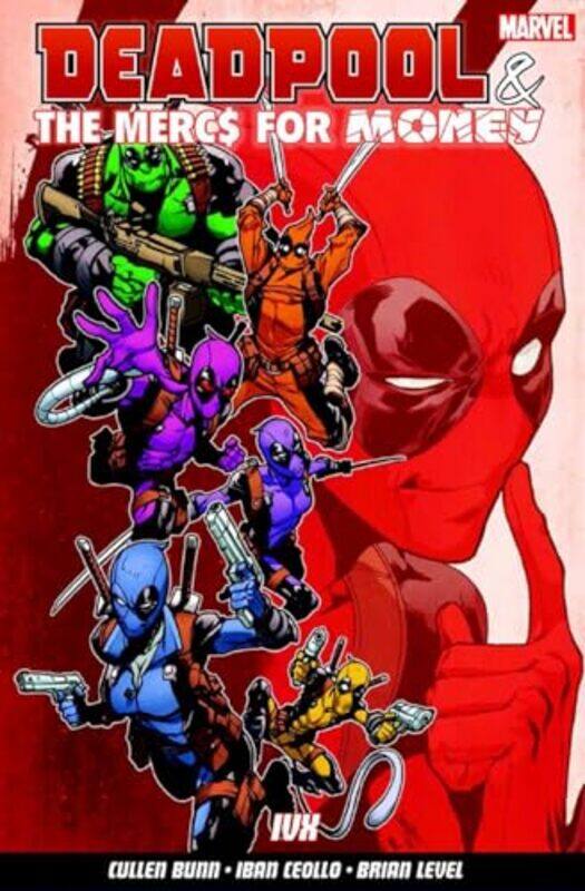 Deadpool and The Mercs For Money Vol 2 IVX by Cullen BunnIban CoelloBrian Level-Paperback
Deadpool and The Mercs For Money Vol 2 IVX by Cullen BunnIban CoelloBrian Level-Paperback