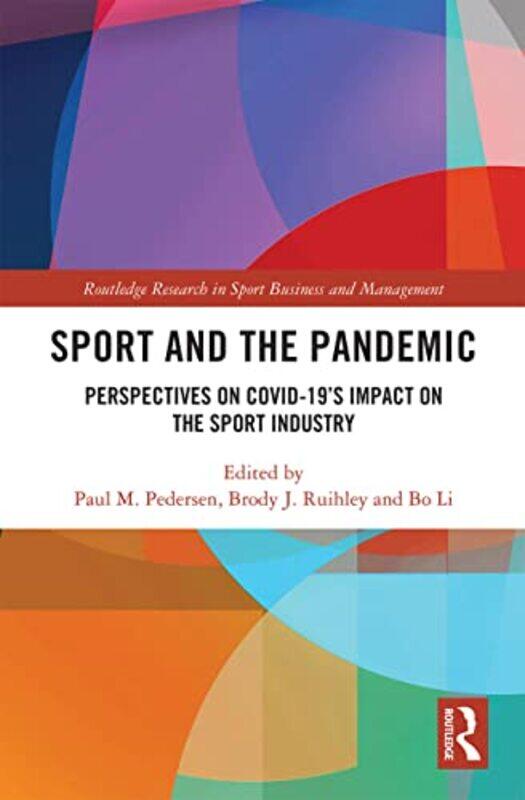 Sport And The Pandemic by Paul M (Indiana University, USA) PedersenBrody J (Miami University, USA) RuihleyBo (Miami University, USA) Li-Paperback
Sport And The Pandemic by Paul M (Indiana University, USA) PedersenBrody J (Miami University, USA) RuihleyBo (Miami University, USA) Li-Paperback
