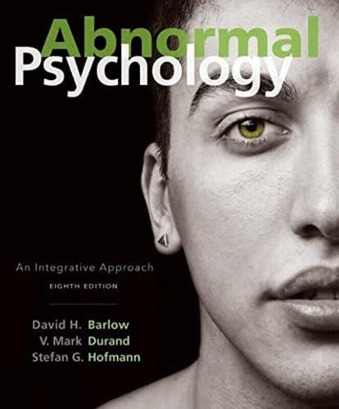 Abnormal Psychology by Stefan Boston University HofmannV University of South Florida, St Petersburg DurandDavid Boston University Barlow-Hardcover
Abnormal Psychology by Stefan Boston University HofmannV University of South Florida, St Petersburg DurandDavid Boston University Barlow-Hardcover