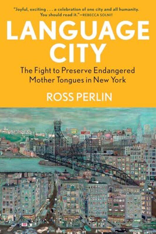 Language City The Fight To Preserve Endangered Mother Tongues In New York By Perlin, Ross -Hardcover
Language City The Fight To Preserve Endangered Mother Tongues In New York By Perlin, Ross -Hardcover