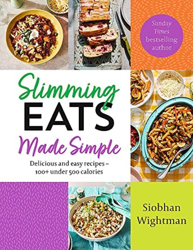 Slimming Eats Made Simple: Delicious and easy recipes - 100+ under 500 calories , Hardcover by Wightman, Siobhan
Slimming Eats Made Simple: Delicious and easy recipes - 100+ under 500 calories , Hardcover by Wightman, Siobhan
