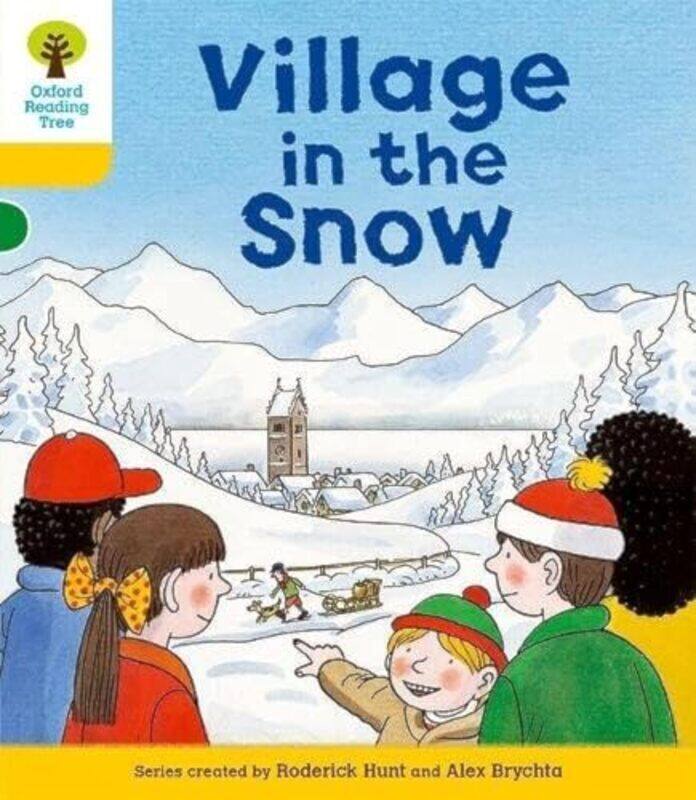 Oxford Reading Tree Level 5 Stories Village In The Snow By Hunt, Roderick - Brychta, Alex Paperback
Oxford Reading Tree Level 5 Stories Village In The Snow By Hunt, Roderick - Brychta, Alex Paperback