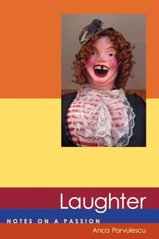 Laughter by Anca (Assistant Professor, Washington University in St Louis) Parvulescu-Paperback
Laughter by Anca (Assistant Professor, Washington University in St Louis) Parvulescu-Paperback