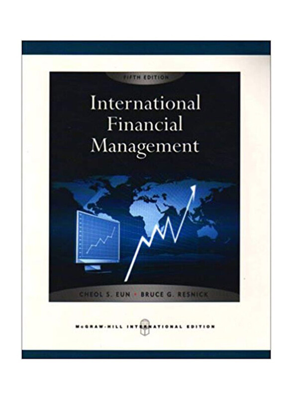International Financial Management 5th Edition, Paperback Book, By: Cheol S. Eun and Bruce G. Resnick
International Financial Management 5th Edition, Paperback Book, By: Cheol S. Eun and Bruce G. Resnick