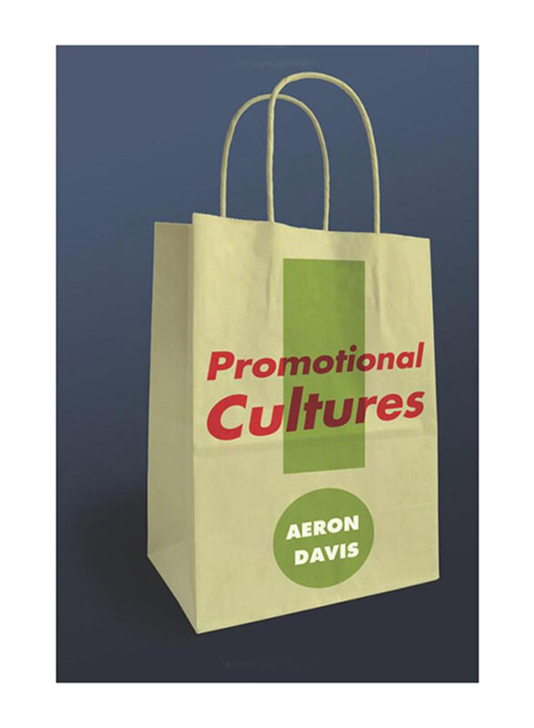 Promotional Cultures: The Rise and Spread of Advertising, Public Relations, Marketing and Branding, Paperback Book, By: Prof. Aeron Davis
Promotional Cultures: The Rise and Spread of Advertising, Public Relations, Marketing and Branding, Paperback Book, By: Prof. Aeron Davis