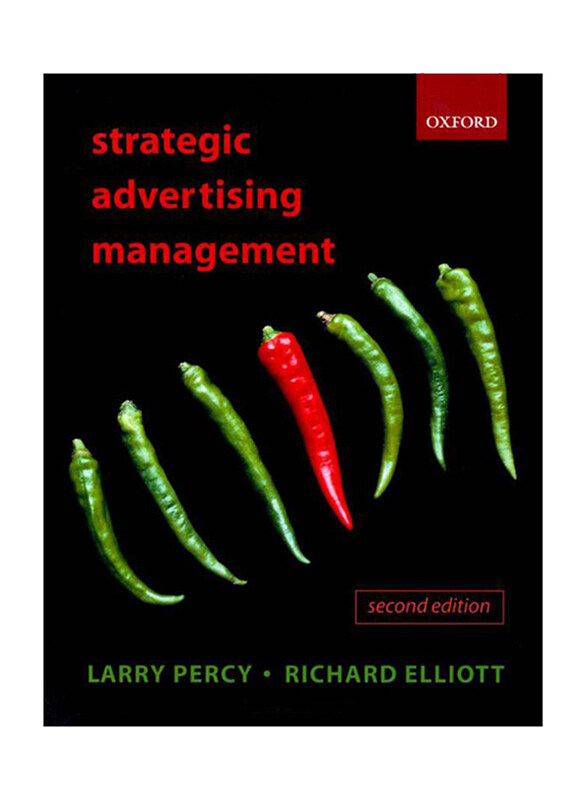 Strategic Advertising Management, Paperback Book, By: Larry Percy and Richard Elliott
Strategic Advertising Management, Paperback Book, By: Larry Percy and Richard Elliott