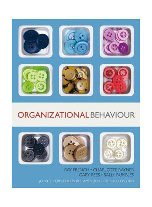 Organizational Behaviour: European Edition, Paperback Book, By: Ray French and Charlotte Rayner
Organizational Behaviour: European Edition, Paperback Book, By: Ray French and Charlotte Rayner