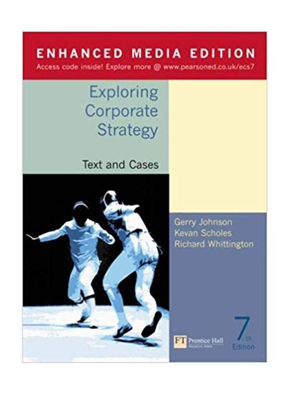 Exploring Corporate Strategy: Text and Cases 7th Edition, Paperback Book, By: Kevan Scholes, Richard Whittington and Gerry Johnson
Exploring Corporate Strategy: Text and Cases 7th Edition, Paperback Book, By: Kevan Scholes, Richard Whittington and Gerry Johnson