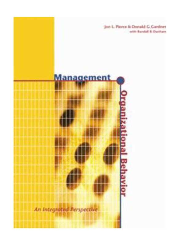 Management & Organizational Behaviour: An Integrated Perspective, Hardcover Book, By: Jon L. Pierce, Donald G. Gardner
Management & Organizational Behaviour: An Integrated Perspective, Hardcover Book, By: Jon L. Pierce, Donald G. Gardner