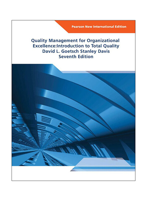 Quality Management For Organizational Excellence: Introduction To Total Quality 7th Edition, Paperback Book, By: David L. Goetsch and Stanley Davis
Quality Management For Organizational Excellence: Introduction To Total Quality 7th Edition, Paperback Book, By: David L. Goetsch and Stanley Davis