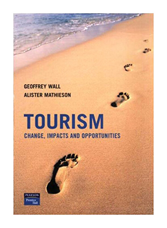 Tourism: Change, Impacts and Opportunities, Paperback Book, By: Geoffrey Wall and Alister Mathieson
Tourism: Change, Impacts and Opportunities, Paperback Book, By: Geoffrey Wall and Alister Mathieson