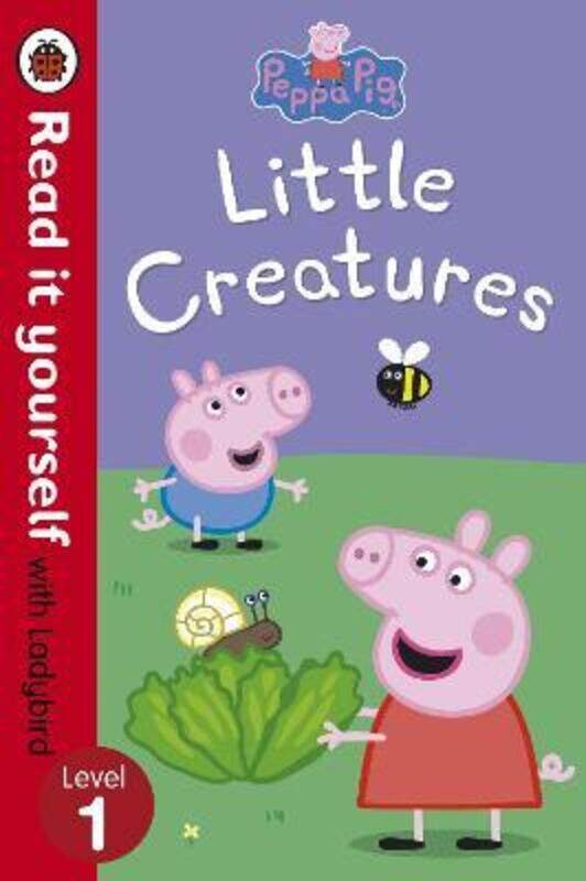 Peppa Pig: Little Creatures - Read it yourself with Ladybird: Level 1, Paperback Book, By: Ladybird
Peppa Pig: Little Creatures - Read it yourself with Ladybird: Level 1, Paperback Book, By: Ladybird