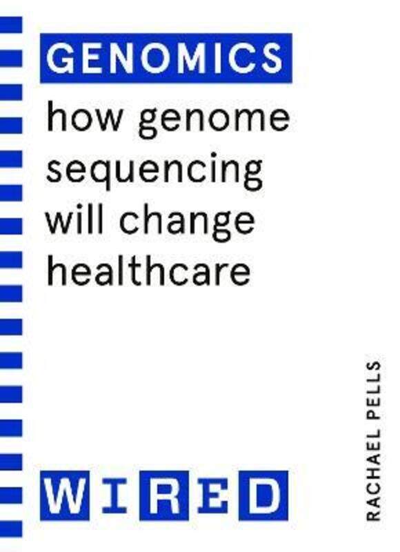 Genomics (WIRED guides): How Genome Sequencing Will Change Our Lives, Paperback Book, By: Rachael Pells
Genomics (WIRED guides): How Genome Sequencing Will Change Our Lives, Paperback Book, By: Rachael Pells