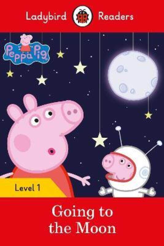Ladybird Readers Level 1 - Peppa Pig - Peppa Pig Going to the Moon (ELT Graded Reader), Paperback Book, By: Ladybird
Ladybird Readers Level 1 - Peppa Pig - Peppa Pig Going to the Moon (ELT Graded Reader), Paperback Book, By: Ladybird