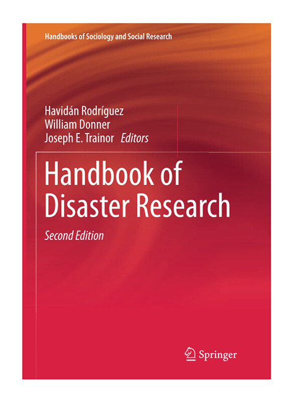 Handbook of Disaster Research, Hardcover Book, by: Havidan Rodriguez and William Donner and Joseph E. Trainor
Handbook of Disaster Research, Hardcover Book, by: Havidan Rodriguez and William Donner and Joseph E. Trainor