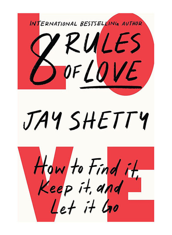 8 Rules of Love: How to Find it, Keep it, and Let it Go, Paperback Book, By: Jay Shetty
8 Rules of Love: How to Find it, Keep it, and Let it Go, Paperback Book, By: Jay Shetty
