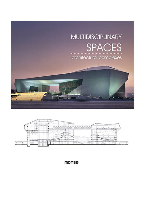 Multidisciplinary Spaces: Architectural Complexes, Hardcover Book, By: SA Monsa Publishing Institute
Multidisciplinary Spaces: Architectural Complexes, Hardcover Book, By: SA Monsa Publishing Institute