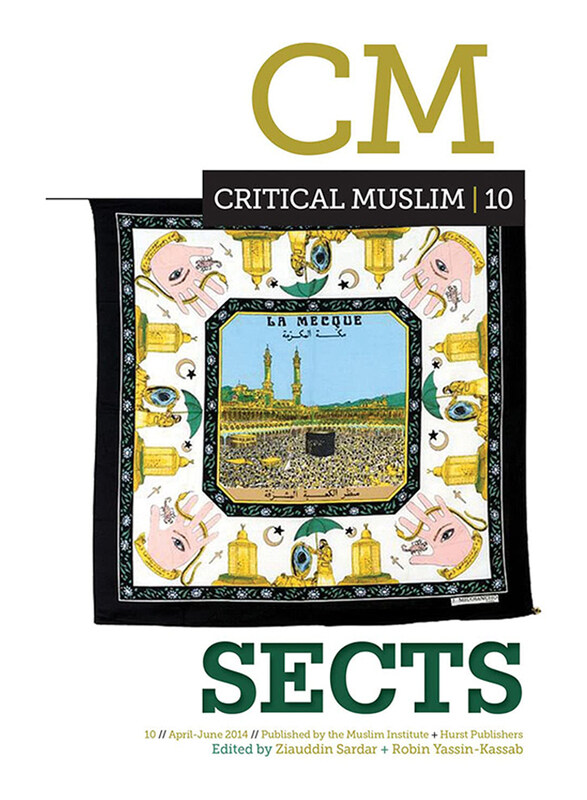 Critical Muslim 10: Sects, Paperback Book, by: Ziauddin Sardar and Robin Yassin-Kassab
Critical Muslim 10: Sects, Paperback Book, by: Ziauddin Sardar and Robin Yassin-Kassab