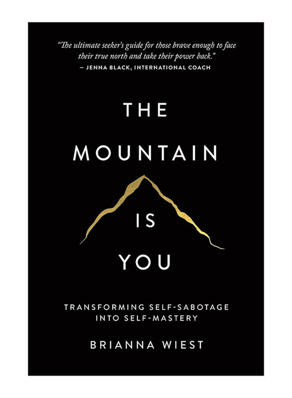 The Mountain Is You: Transforming Self-Sabotage Into Self-Mastery, Paperback Book, By: Brianna Wiest
The Mountain Is You: Transforming Self-Sabotage Into Self-Mastery, Paperback Book, By: Brianna Wiest