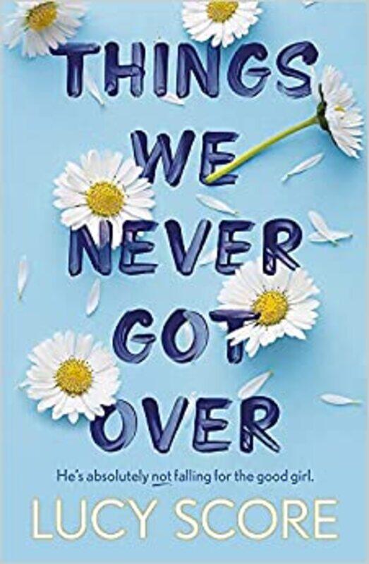 

Things We Never Got Over