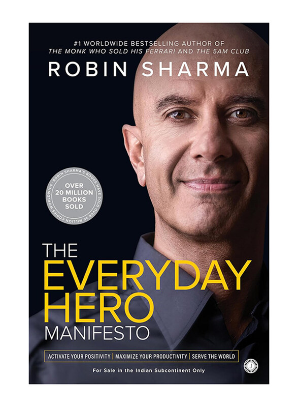 

The Everyday Hero Manifesto, Paperback Book, By: Robin Sharma