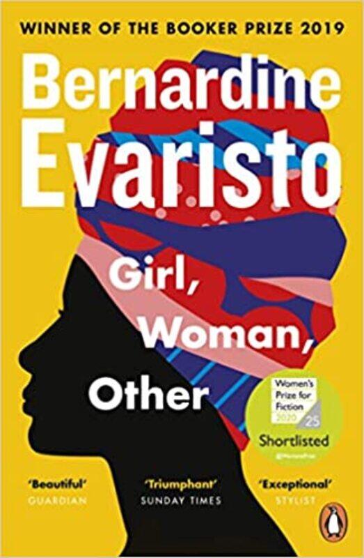 

Girl, Woman, Other (WINNER OF THE BOOKER: WINNER OF THE BOOKER PRIZE 2019 Paperback 1 July 2020by Bernardine Evaristo (Author)