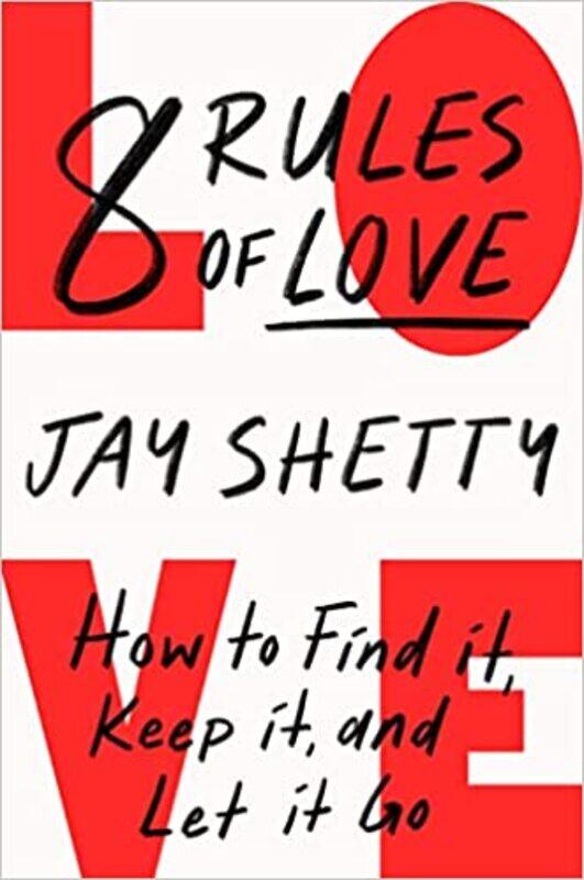 

8 Rules of Love : How to Find it, Keep it, and Let it Go Paperbackby Jay Shetty (Author)