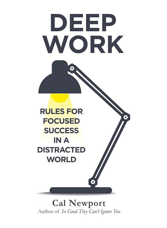 

Deep Work: Rules for Focused Success in a Distracted World, Paperback Book, By: Cal Newport