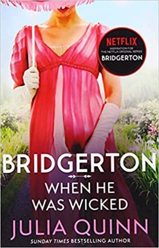 

WHEN HE WAS WICKED (NETFLIX TIE-IN): BRIDGERTONS BOOK 6 Quinn, Julia Paperback 4 February 2021by Julia Quinn (Author)