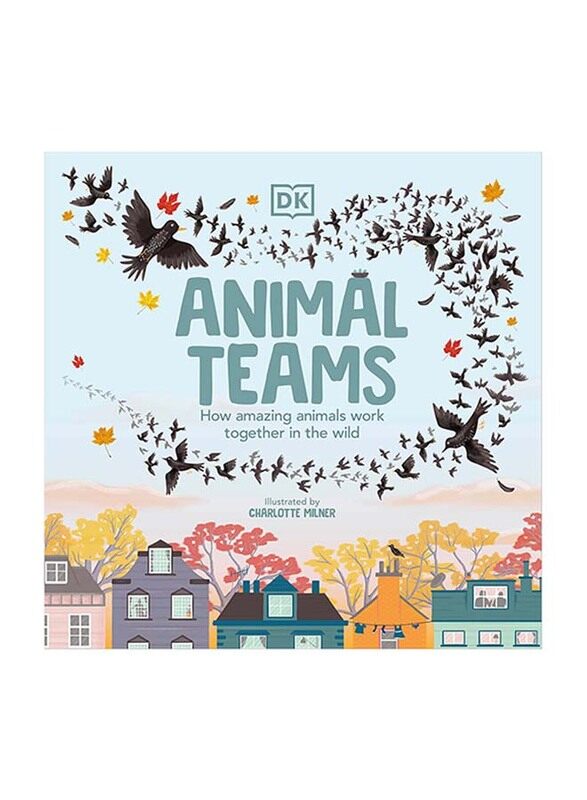 

Animal Teams: How Amazing Animals Work Together in the Wild, Hardcover Book, By: Charlotte Milner
