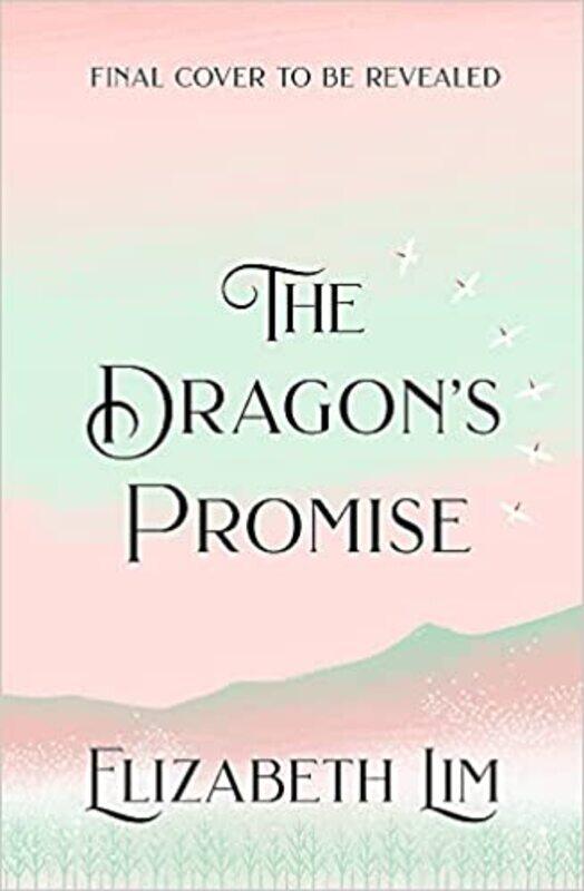 

The Dragon's Promise: the Sunday Times bestselling magical sequel to Six Crimson Cranes Paperback 30 August 2022by Elizabeth Lim (Author)