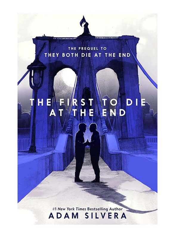 

The First To Die At The End, Hardcover Book, By: Adam Silvera