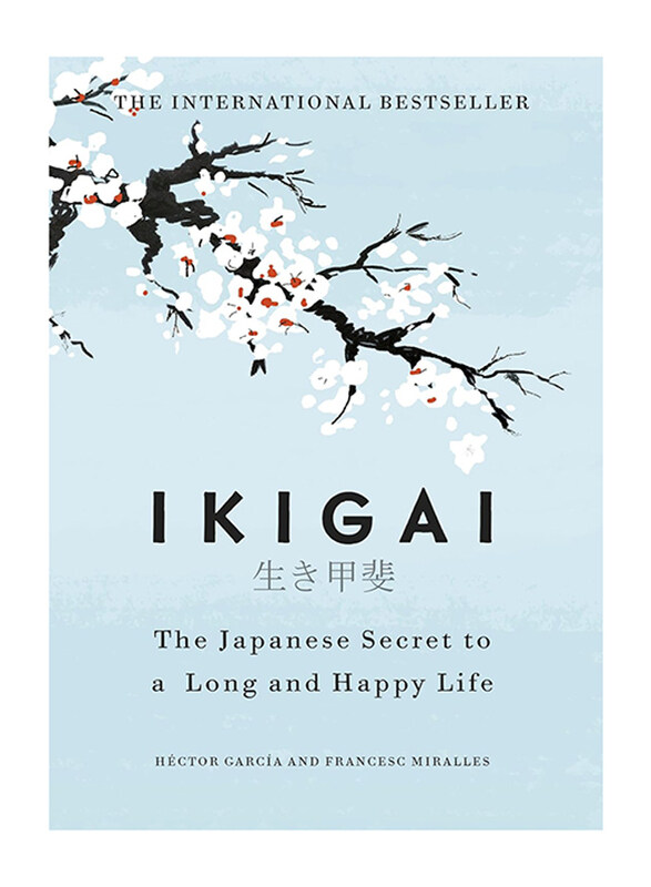 

Ikigai The Japanese Secret To A Long And Happy Life, Hardcover Book, By: Hector Garcia