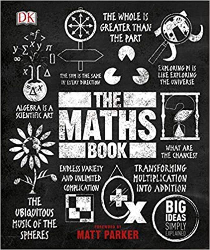 

The Maths Book: Big Ideas Simply Explained Hardcover 3 September 2019by DK (Author)