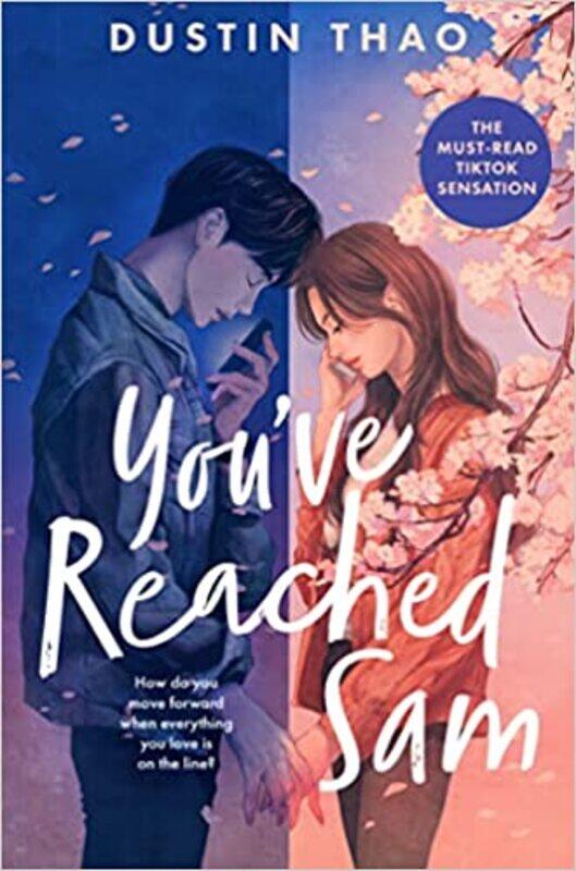 

You've Reached Sam: A Heartbreaking YA Romance with a Touch of Magic Paperbackby Dustin Thao (Author)