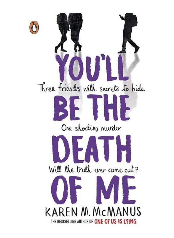 

You'll Be the Death of Me, Paperback Book, By: Karen M. McManus