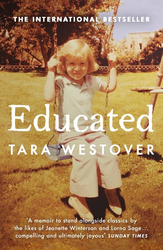 

Educated: The international bestselling memoir Paperback 1 November 2018by Tara Westover (Author)