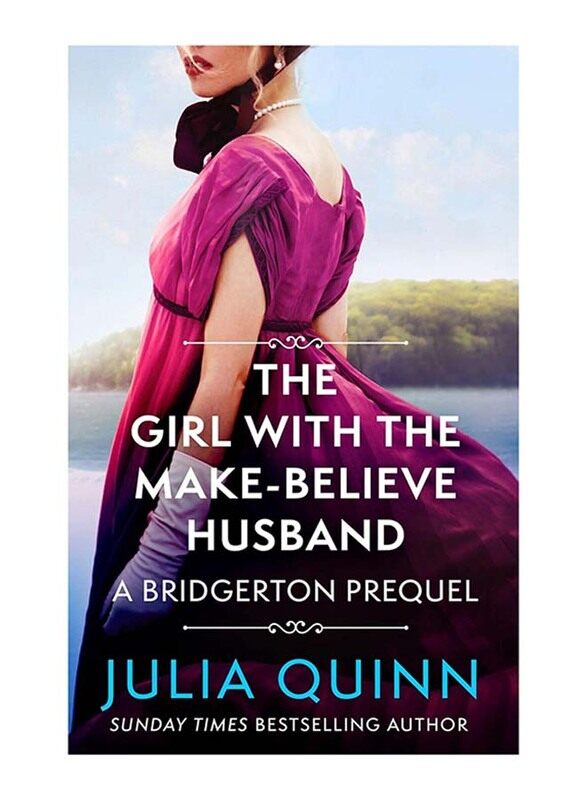 

The Girl with the Make-Believe Husband: A Bridgerton Prequel, Paperback Book, By: Julia Quinn