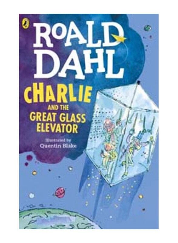 

Charlie and the Great Glass Elevator, Paperback Book, By: Roald Dahl