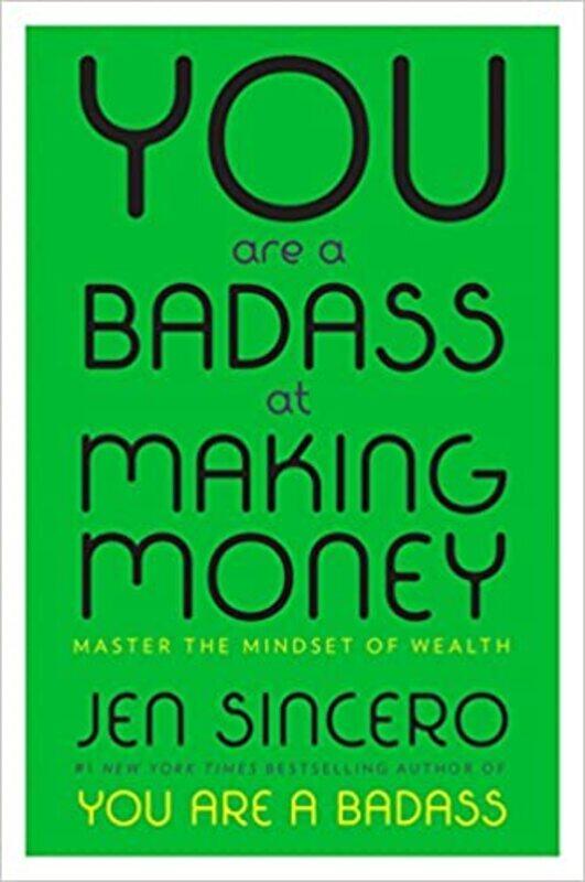 

You Are a Badass at Making Money: Master the Mindset of Wealth Hardcover 18 April 2017by Jen Sincero (Author)