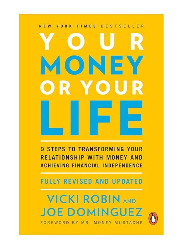 

Your Money Or Your Life, Paperback Book, By: Vicki Robin, Joe Dominguez