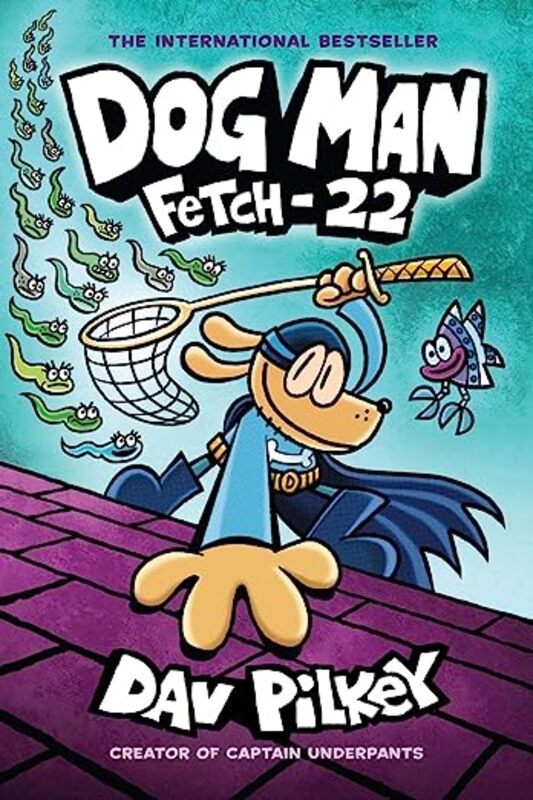 

Dog Man: Fetch-22: From the Creator of Captain Underpants Hardcover (Dog Man #8)by Dav Pilkey