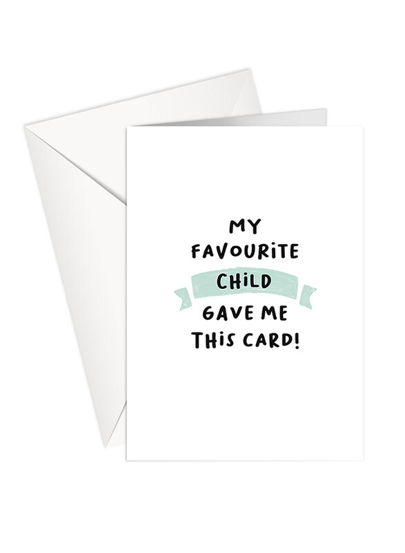 

Share The Love P170 My Favourite Child Gave Me This Card Greeting Card, White