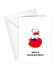Share The Love 104 Have a Super Birthday Printed Greeting Card with Envelope, White