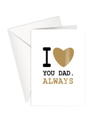 Share The Love P164 I Love You Dad Always Greeting Card, White